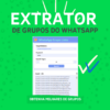 PLUGIN EXTRATOR DE GRUPOS DO WHATSAPP
